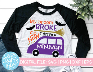 My Broom Broke So Now I Drive a Minivan SVG Cut File