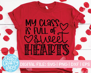My Class Is Full of Sweethearts SVG Cut File