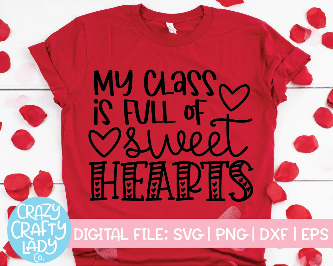 My Class Is Full of Sweethearts SVG Cut File