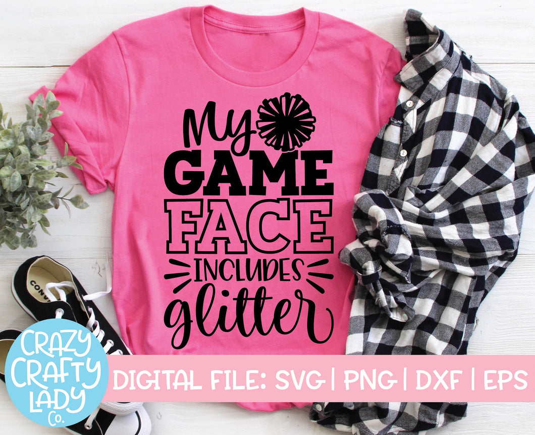 My Game Face Includes Glitter SVG Cut File