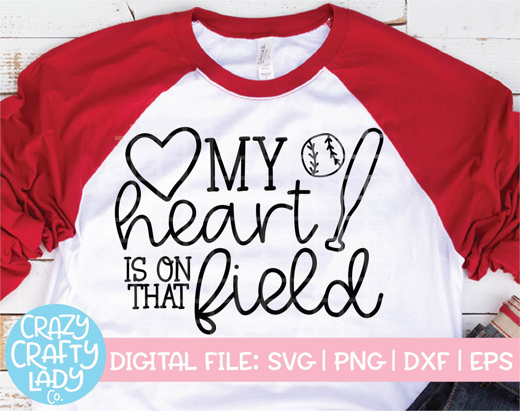 My Heart Is on That Field Baseball SVG Cut File