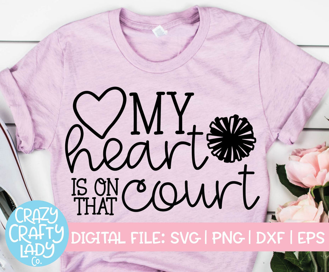 My Heart Is on That Court SVG Cut File
