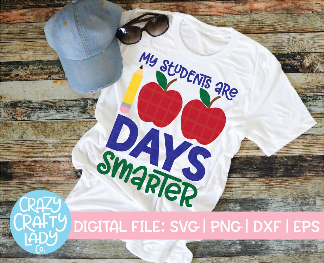 My Students Are 100 Days Smarter SVG Cut File