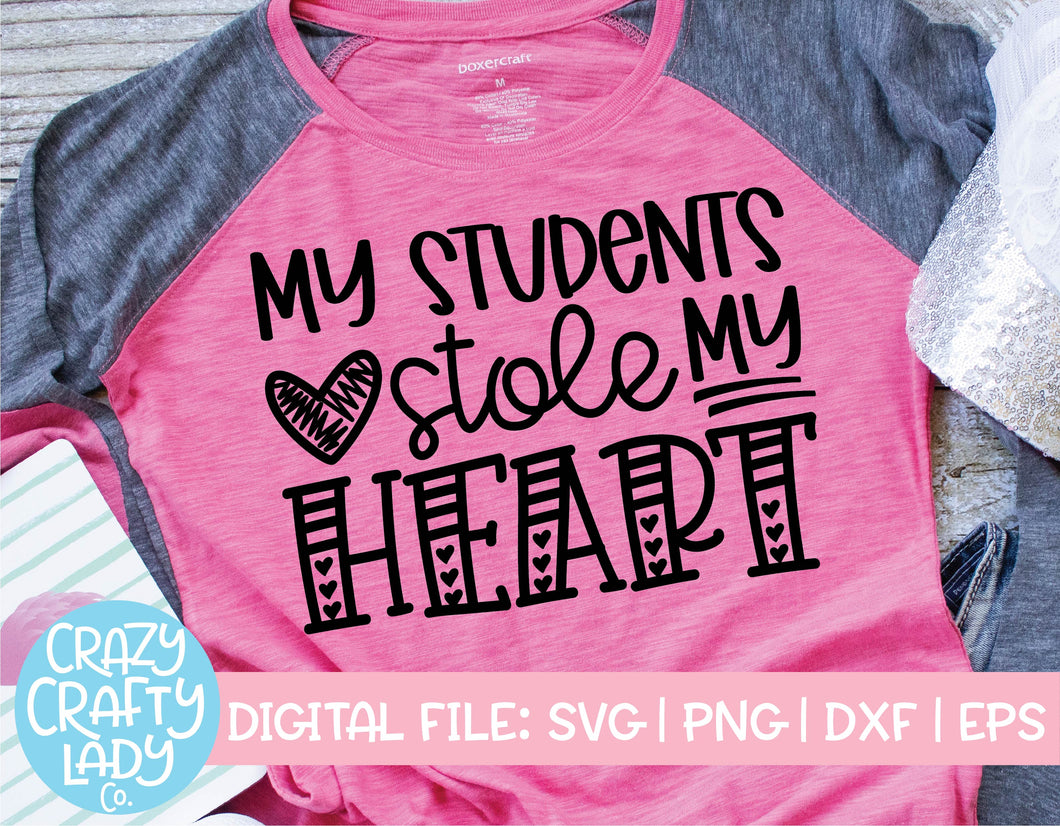 My Students Stole My Heart SVG Cut File