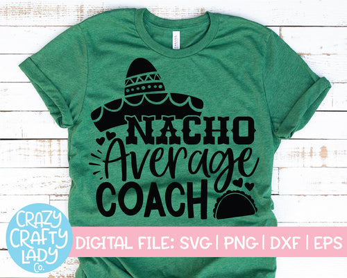 Nacho Average Coach SVG Cut File