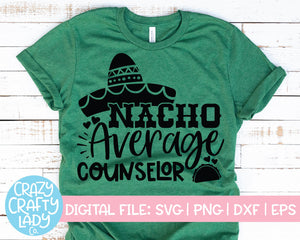 Nacho Average Counselor SVG Cut File
