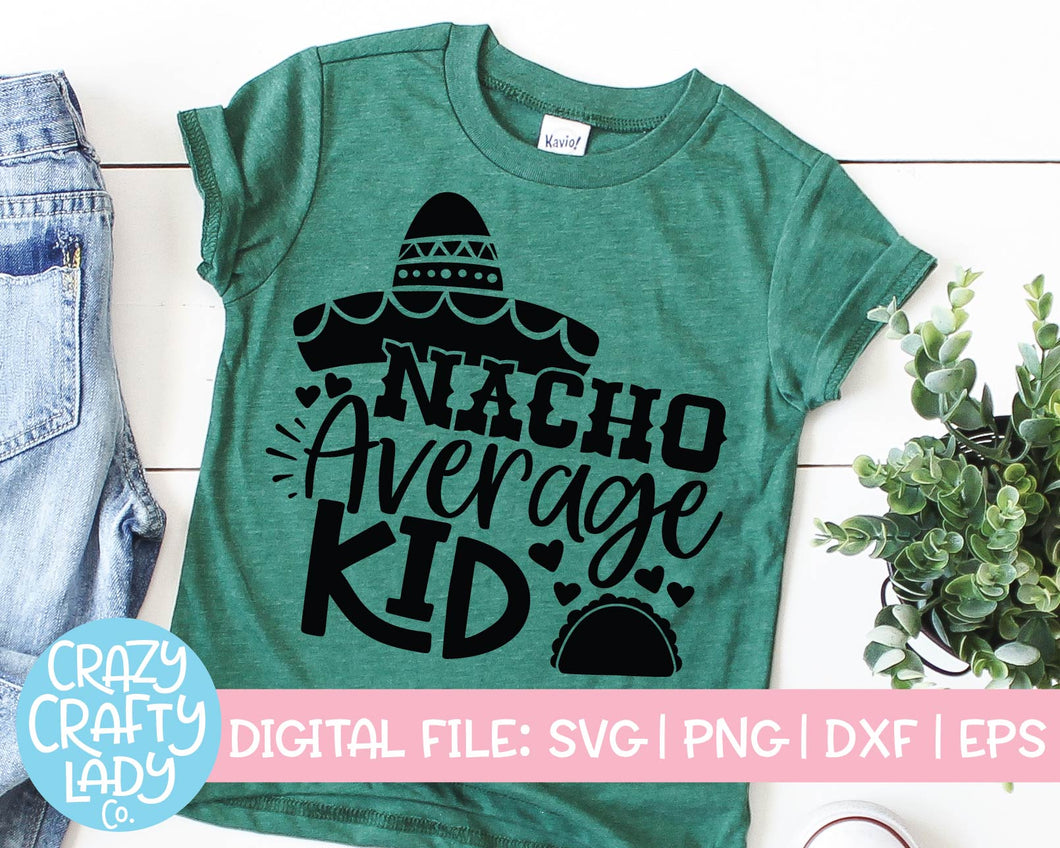 Nacho Average Kid SVG Cut File