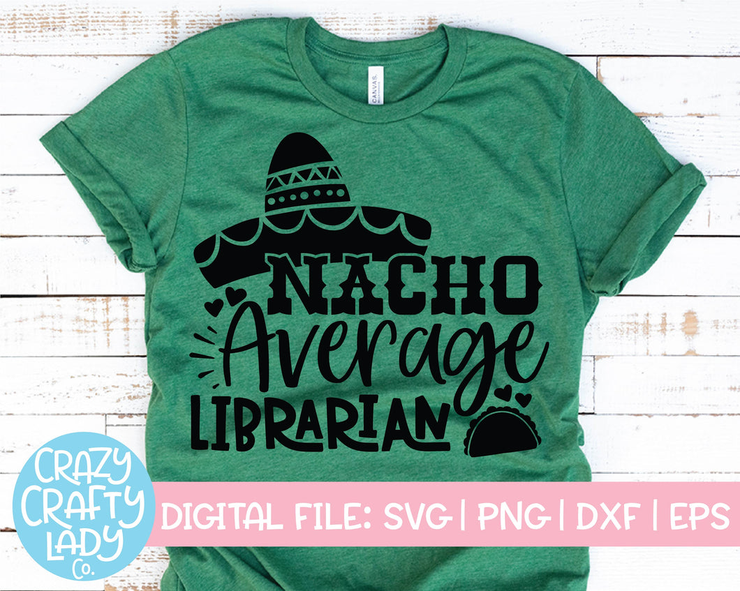 Nacho Average Librarian SVG Cut File