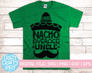 Nacho Average Uncle SVG Cut File