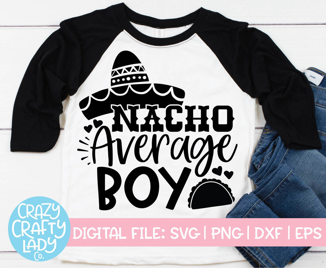 Nacho Average Boy SVG Cut File