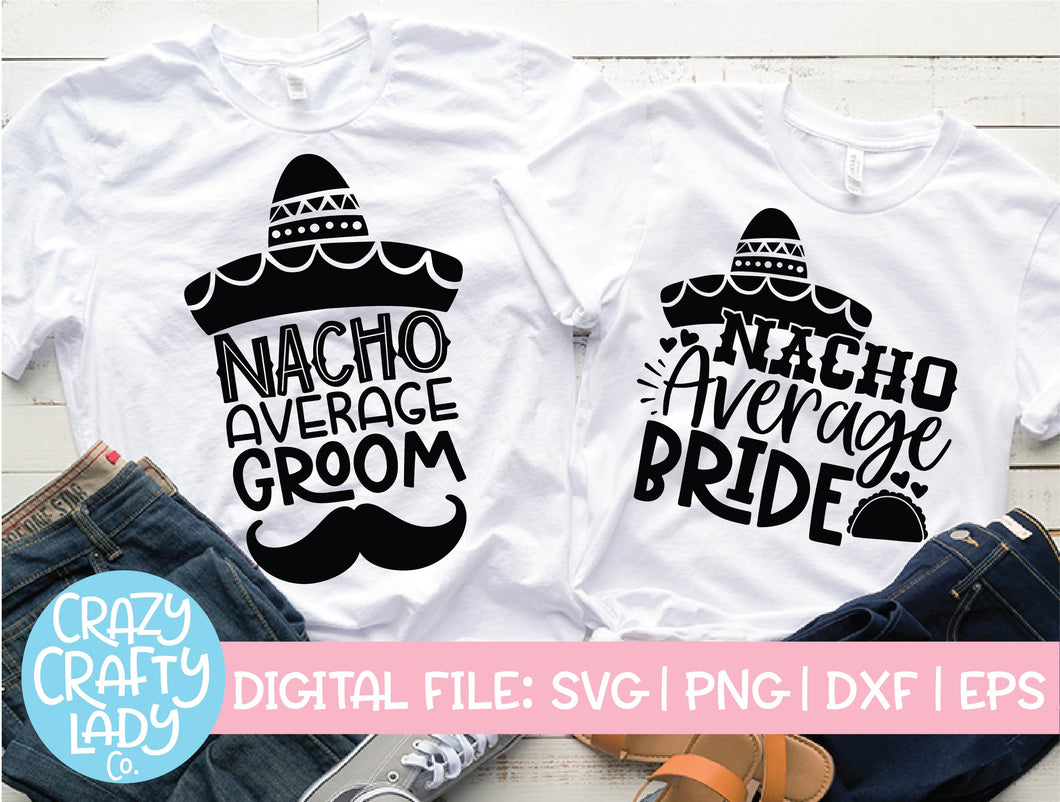 Nacho Average Bride & Groom SVG Cut File Bundle
