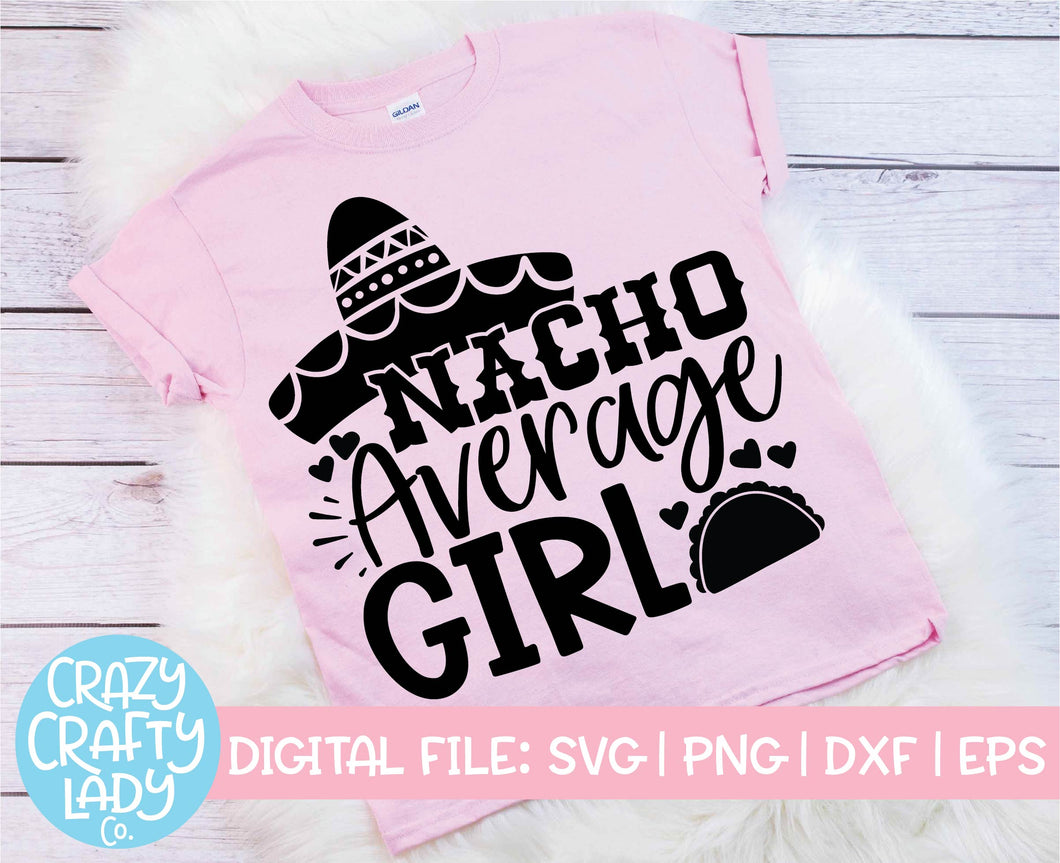 Nacho Average Girl SVG Cut File