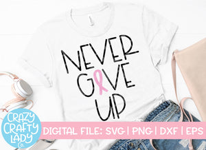 Never Give Up SVG Cut File