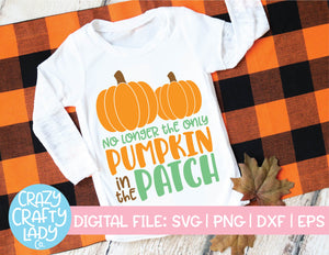 No Longer the Only Pumpkin in the Patch SVG Cut File