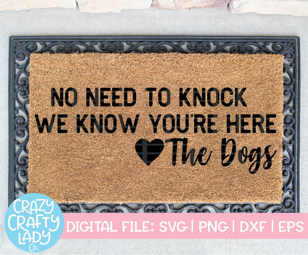 No Need to Knock, We Know You're Here SVG Cut File