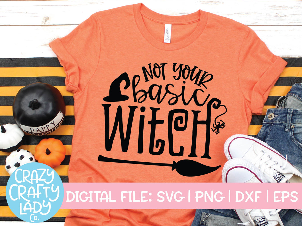 Not Your Basic Witch SVG Cut File