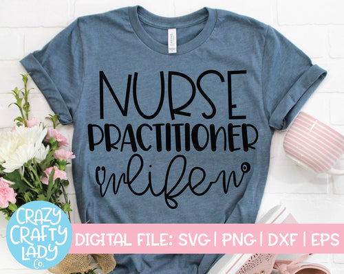 Nurse Practitioner Life SVG Cut File