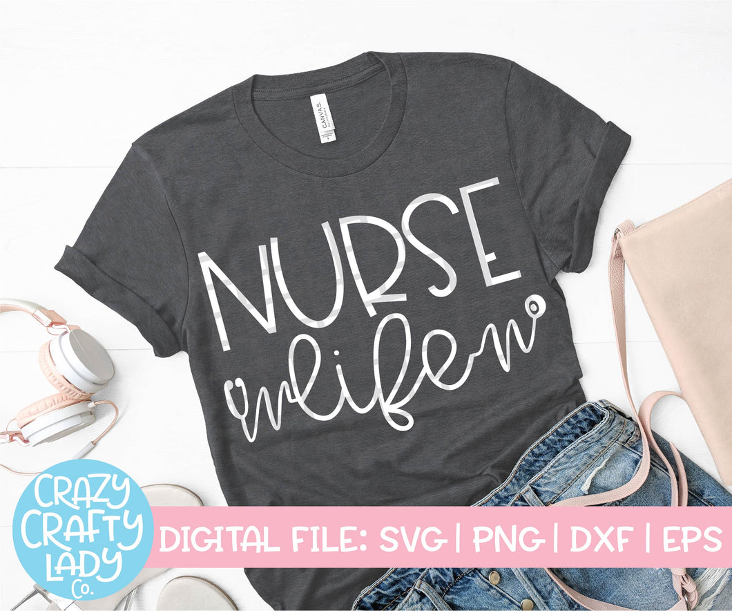 Nurse Life SVG Cut File