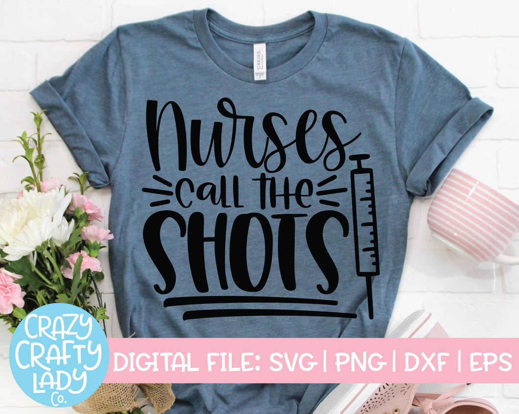 Nurses Call the Shots SVG Cut File
