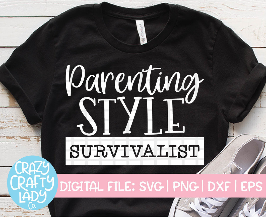 Parenting Style: Survivalist SVG Cut File