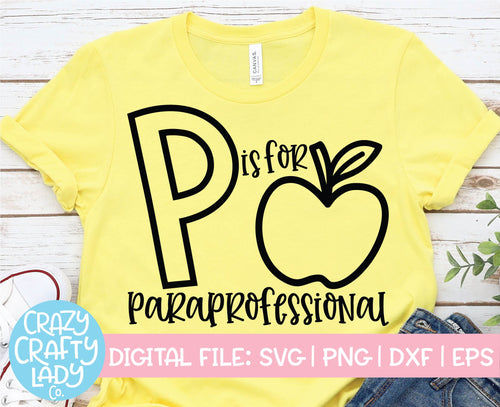P Is for Paraprofessional SVG Cut File