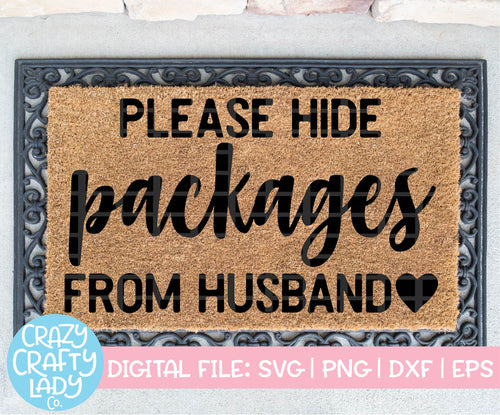 Please Hide Packages from Husband SVG Cut File
