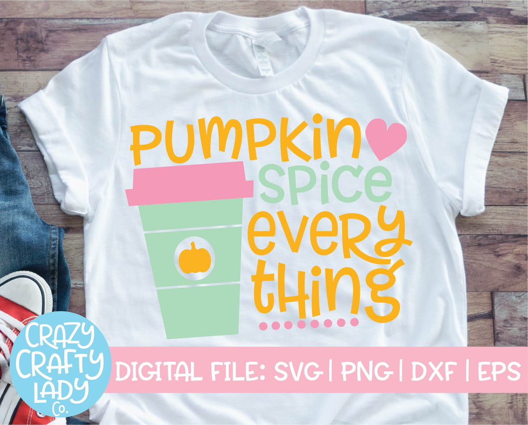 Pumpkin Spice Everything SVG Cut File