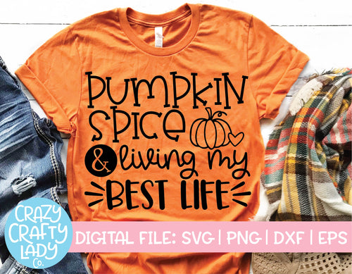 Pumpkin Spice & Living My Best Life SVG Cut File