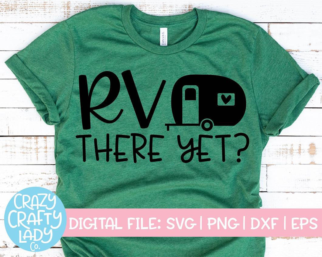 RV There Yet SVG Cut File