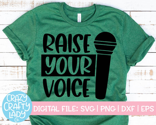 Raise Your Voice SVG Cut File