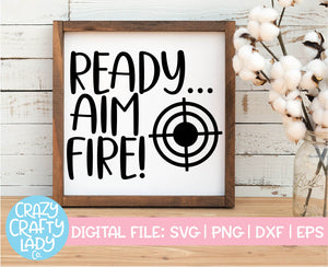 Ready Aim Fire SVG Cut File