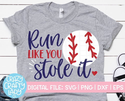 Run Like You Stole It SVG Cut File