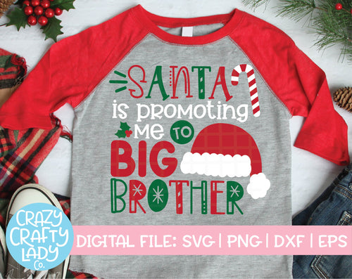 Santa Is Promoting Me to Big Brother SVG Cut File