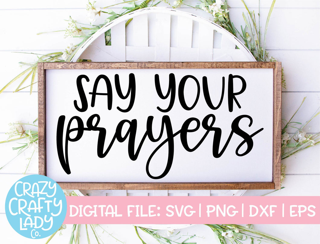 Say Your Prayers SVG Cut File
