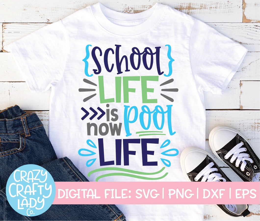 School Life Is Now Pool Life SVG Cut File