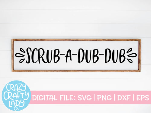 Scrub-a-Dub-Dub SVG Cut File