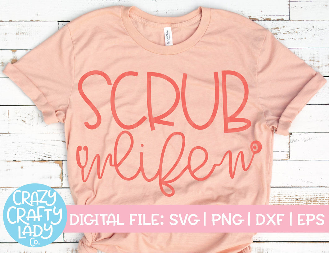 Scrub Life SVG Cut File