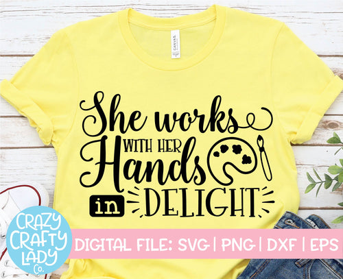 She Works with Her Hands in Delight SVG Cut File