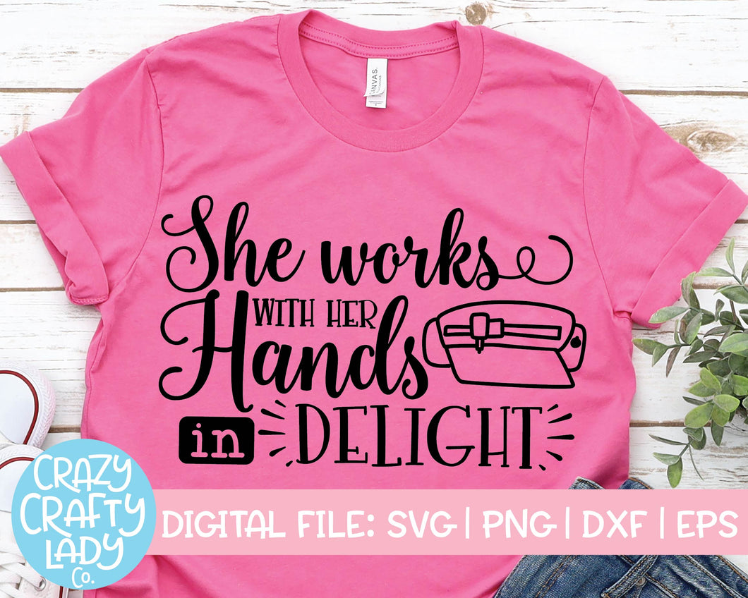 She Works with Her Hands in Delight SVG Cut File