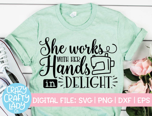 She Works with Her Hands in Delight SVG Cut File