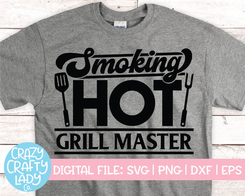 Smoking Hot Grill Master SVG Cut File