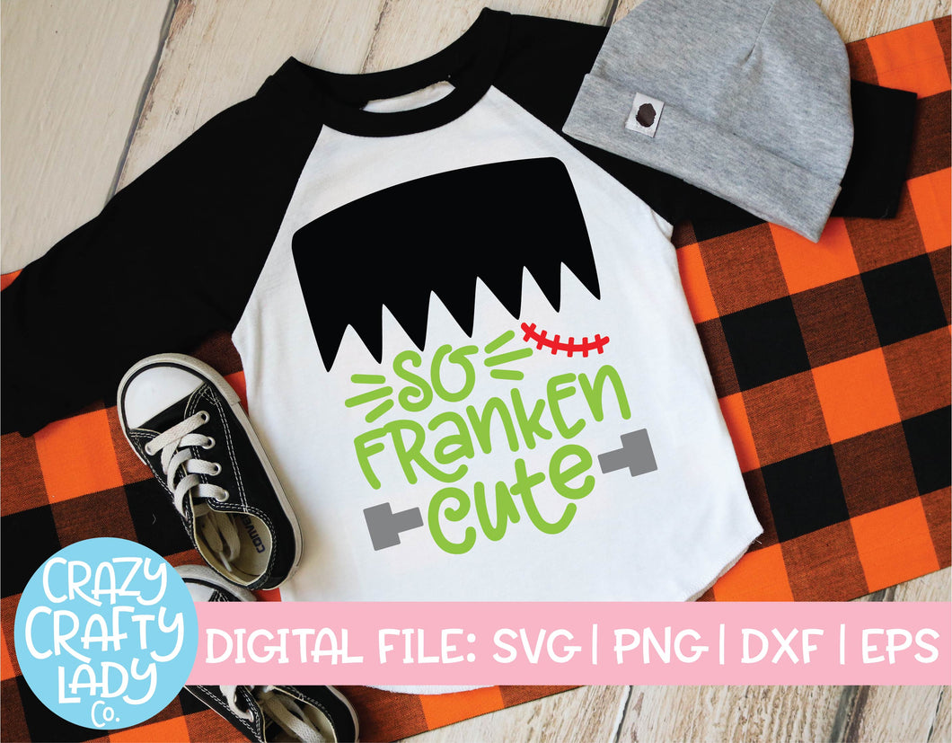 So Franken Cute SVG Cut File