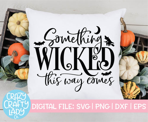 Something Wicked This Way Comes SVG Cut File