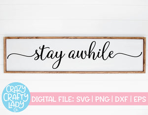 Stay Awhile SVG Cut File