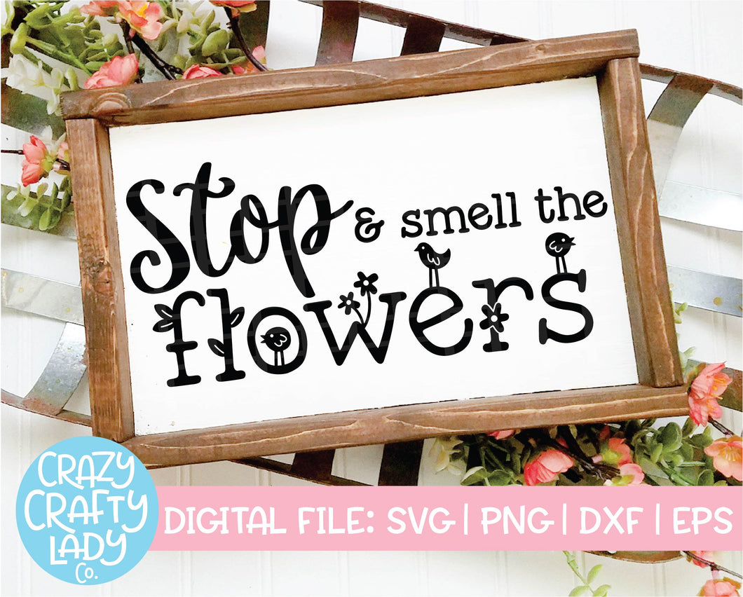 Stop & Smell the Flowers SVG Cut File