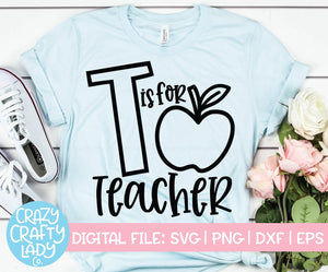 T Is for Teacher SVG Cut File