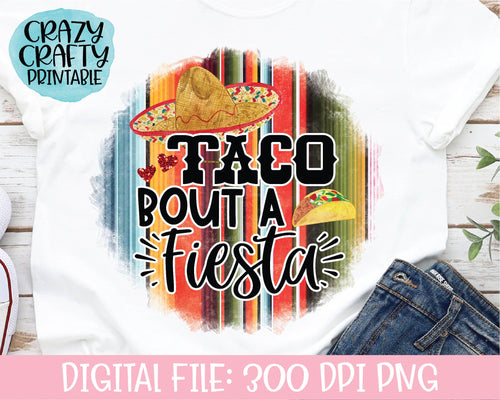 Taco Bout a Fiesta PNG Printable File