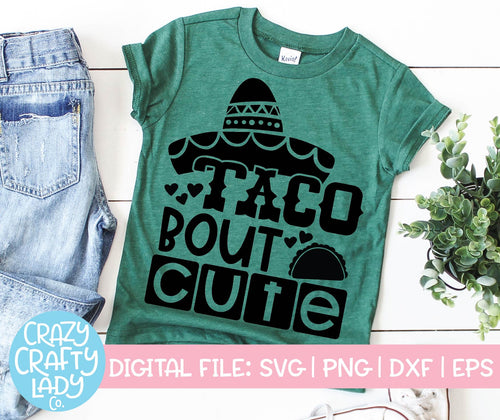 Taco Bout Cute SVG Cut File