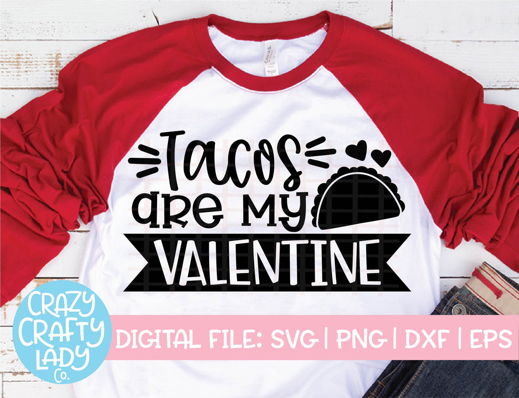 Tacos Are My Valentine SVG Cut File