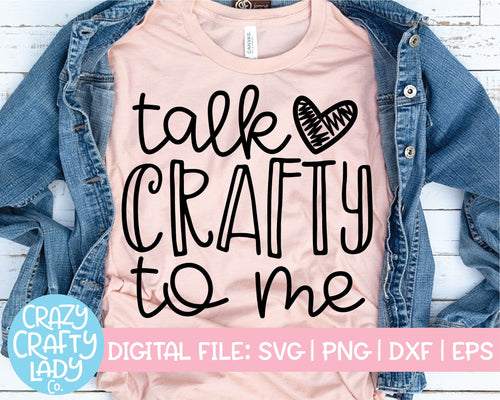 Talk Crafty to Me SVG Cut File